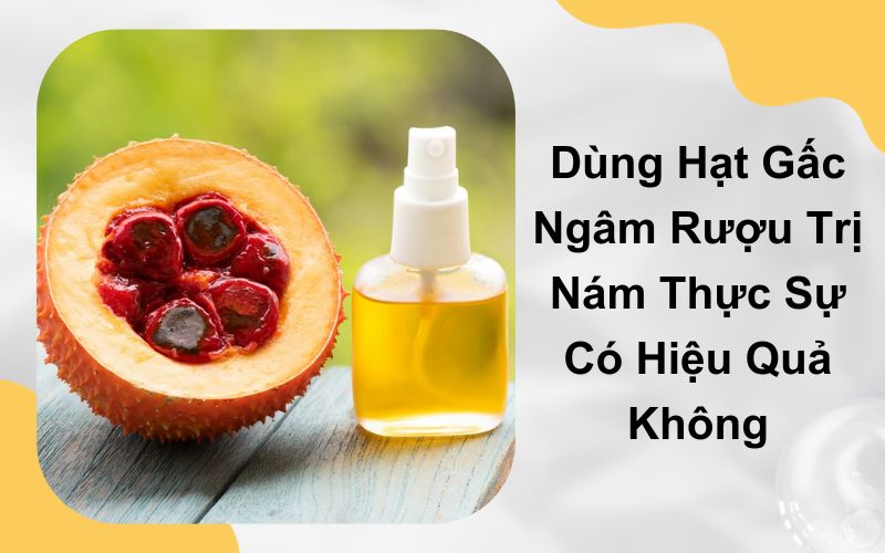 hạt gấc ngâm rượu trị nám