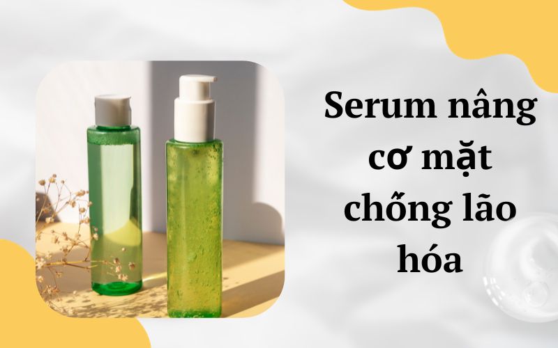 serum nâng cơ mặt