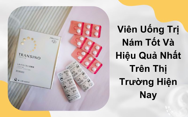 viên uống trị nám