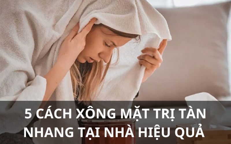 Cách xông mặt trị nám tàn nhang