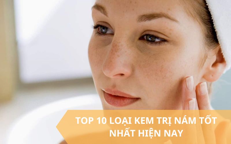 kem trị nám tốt nhất hiện nay