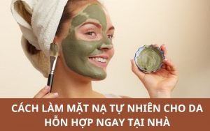 Mặt nạ cho da hỗn hợp