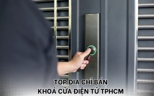 địa chỉ bán khóa cửa thông minh TPHCM
