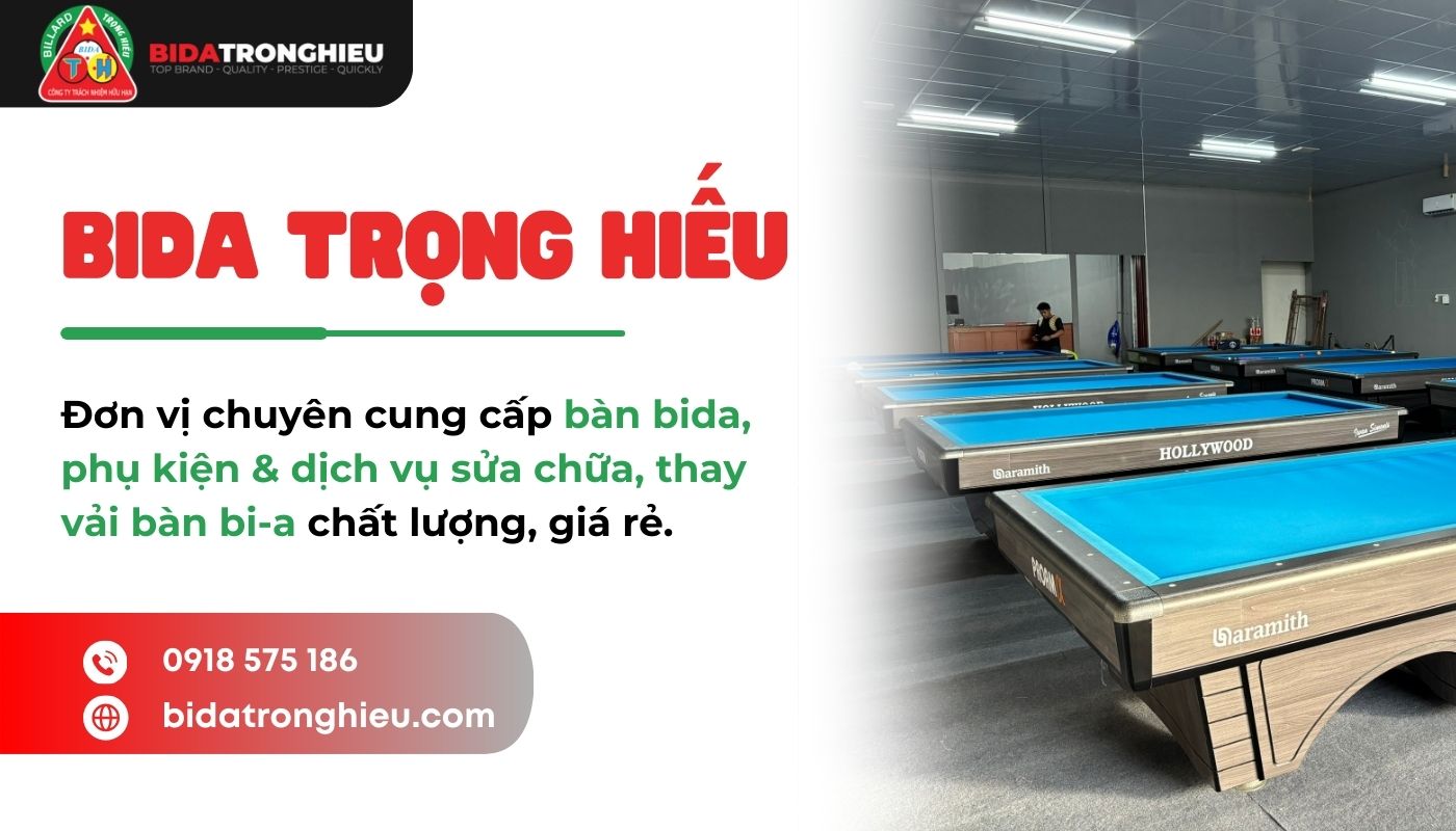 Bida Trọng Hiếu - Đơn vị cung cấp và sửa chữa bàn bida